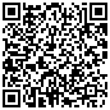 非常有韵味的丰满少妇和炮友收费啪啪大秀 戴着眼镜口交啪啪 十分淫荡的二维码