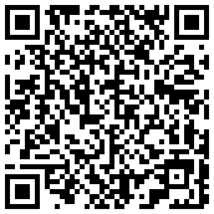 颜值一般身材不错的小野模伊伊宾馆私拍潜规则啪啪啪摄影师不行啊有点早泄被模特笑话1080P超清的二维码