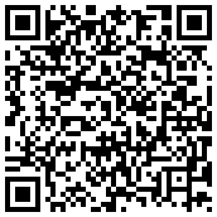 约炮达人〖人送外号陈冠希〗带女友洗浴中心找技师 按摩后性欲高涨在包房直接干一炮 内射蝴蝶逼 高清源码录制的二维码