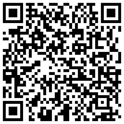 882985.xyz 【沐足会所探良家】，2000网约漂亮00后小萝莉，乖巧听话，空窗几个月了第一次做爱好投入，高清源码录制的二维码