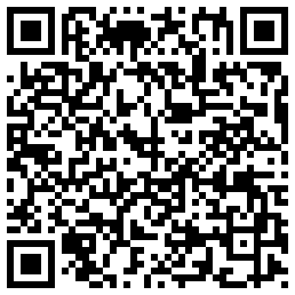 你给别人看想想害羞 妹子开始拍还害羞后面到了高潮在镜头前就各种卖骚 乳晕真大真粉的二维码