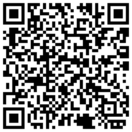 332299.xyz 《巅峰 极限 重磅》作死CD大神步行街商场贴身4K抄底数位时髦漂亮小姐姐裙内 骚T内、透明内、黑丝亮点多多无水原档的二维码