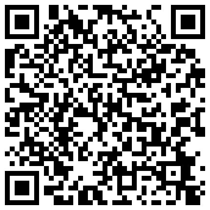 58.短视俩部脱掉牛仔裤翘臀发骚模特+露脸亲人情趣内衣露出秀舞2 富二代包养的高三美女带到酒店大屌啪啪调教，开始很生疏的二维码