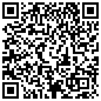 妹子喝多了舔脚趾操逼 你以前的删了吗 没删 那你怎么还录 这种半醉半醒操着才更有味道的二维码