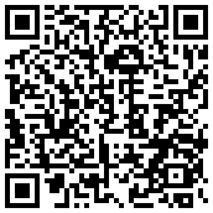 喜欢玩刺激的网红骚妹纸萌犬一只VIP收费视频 跪舔口爆 大鸡吧插骚浪淫穴 高铁厕所 公园露出的二维码
