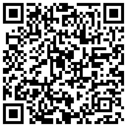 佛爷经典大作-约操气质漂亮的美女少妇竟然搞了她9次高潮,从开始一直喊：我要,我要.到最后求饶不要了.操瘫痪了!的二维码