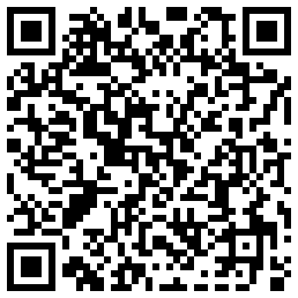 仓本C仔之作-身材高挑性感丰满的私房模特由爱可床上爆操后换双黑丝沙发上又干了一次,真心漂亮的二维码