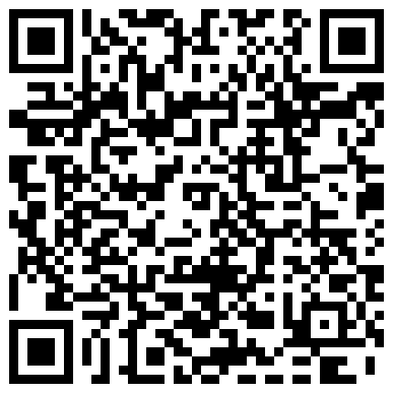 喜欢玩刺激的网红骚妹纸萌犬一只VIP收费视频 跪舔口爆 大鸡吧插骚浪淫穴 高铁厕所 公园露出的二维码