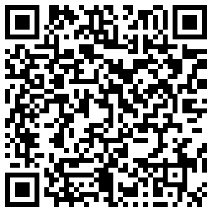 有钱大老板约啪刚下飞机的E奶空姐情趣内衣多体位爆操下下顶到花心娇喘呻吟声动听操完下面再操上面口爆的二维码