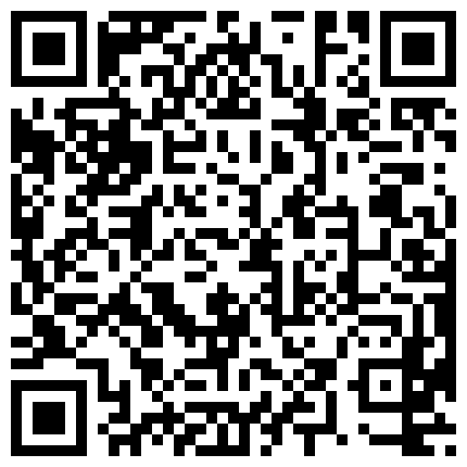 当年白嫖套路学妹裸聊,让学妹穿上JK黑丝再脱下,逼毛真多性欲绝对旺盛的二维码