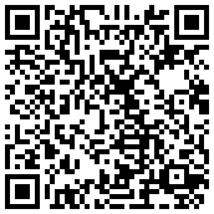 性幻想好久终于实现了浴室安装全景摄像头偸拍性感嫂子哼着小曲洗澡嫂嫂的阴毛好重哦的二维码