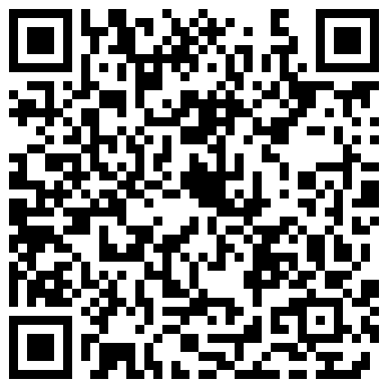 云视通智能家庭摄像头破解监控流出史上超好机位极品身材的小姐姐和男友啪啪的二维码