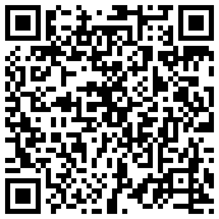 332299.xyz 《官方认证探花萌萌猎艳》城中村扫街好多鸡出来干活70块不戴套皮裤少妇怀疑他熘冰抹了芦荟胶给J8凉坏了对白搞笑的二维码