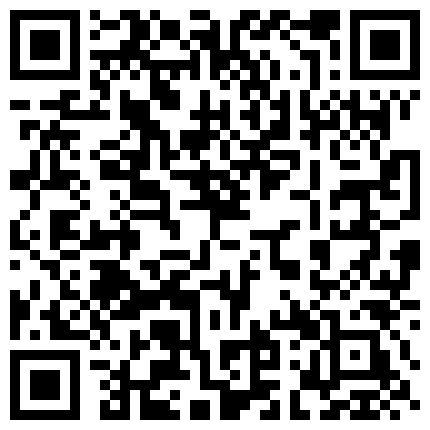民宅网络摄像头破解TP大白天一丝不挂中年夫妻床上嗨皮大叔的粗黑屌很赞坚挺立着骚妻全程主动坐插的二维码