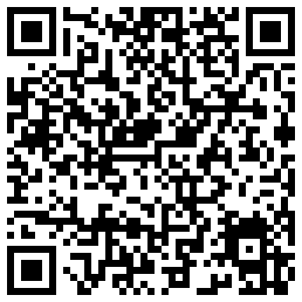 疫情导致大学生不开了学，小情侣在公寓内激情啪啪操逼，小伙长得还挺帅的二维码