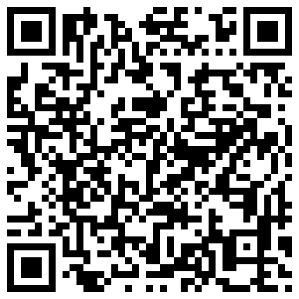 身材苗条呻吟刺激的眼镜保险员穿着工装挂着工牌野外坟地旁啪啪大长美腿真诱人各种难度动作肏的叫救命对白淫荡的二维码