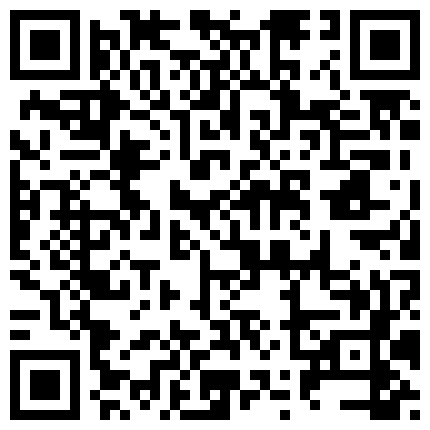 668800.xyz 重磅福利私房售价176大洋 MJ三人组高清迷玩J察院极品蓝制服美女后续 震撼流出的二维码