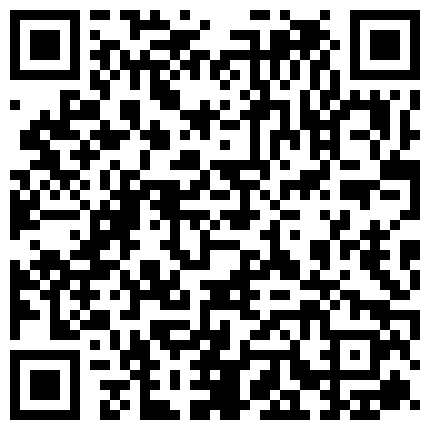 我喜欢小JJ大的会让我很痛 宁波某学院援交眼镜学生妹性格开朗宾馆约炮对白很精彩1080P超清的二维码