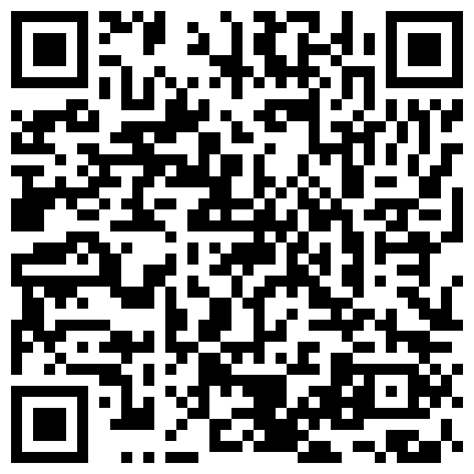 超级土豪米糕再约拿小崔 木耳好黑 用力舔逼 激情猛草 干完商场疯狂购物的二维码