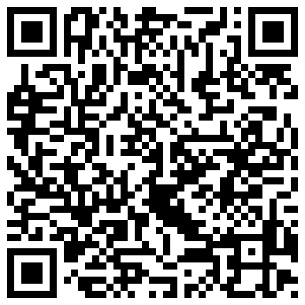 661188.xyz 91大神呆哥出品 约炮素颜清纯白嫩校花第二部 穴嫩汁多肤白貌美 不知干了多少次 叫声淫荡不堪 国语对白 1080P原版的二维码