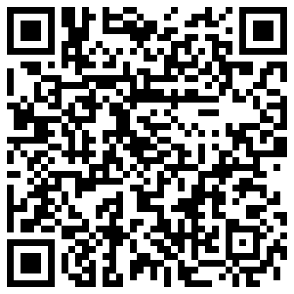 门市铺网络摄像头破解TP年轻夫妻下班打烊店内住宿睡前一起看动作片助兴脱光连抠带吸啪啪啪激情四射的二维码