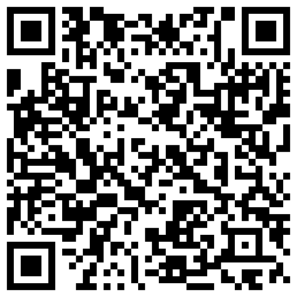 溧阳夫妻，清纯甜美娇妻、室外口活，‘臭臭滴，老公你能不能快一点’。的二维码
