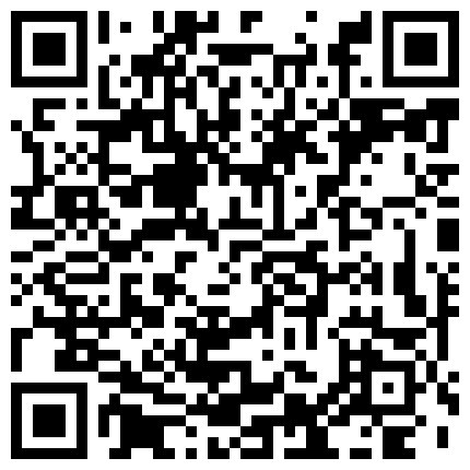 清 純 姐 姐 爲 人 不 知 的 一 面 ， 穿 上 校 服 淫 蕩 滴 喊 著 好 想 要 ， 人 家 下 面 發 燙 熱 熱 的 水 流 出 來 了 ， 好 想 要   嗯 ~ 啊 ~ 嗯2V的二维码