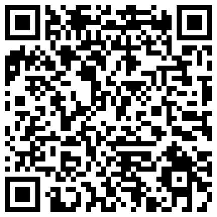 同乡一起上学的年轻情侣放假回家约出来到山上熘达玩一玩选个隐蔽的地方野战姿势各种换妹子高潮了国语对白的二维码