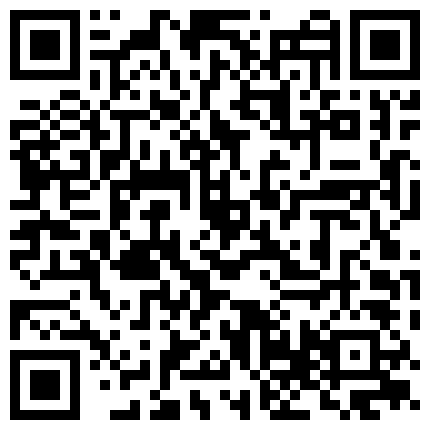 精心整理收集网络微拍热门视频41V整合1V第四期 短小精悍 好多极品女神做爱自慰 包含了 盗摄 自拍 自摸等 值得收藏欣赏的二维码