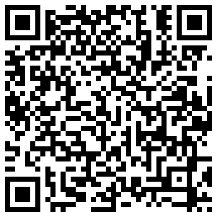 真实自拍16私藏作品,很有味道的一个气质少妇被情人弄晕后邀请朋友一起玩,2人轮流操狠狠的内射！的二维码