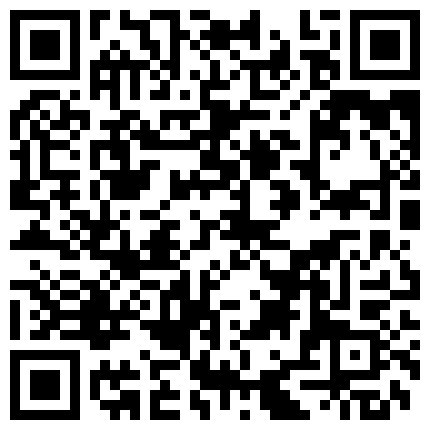 性感小骚货体验多人群p乱交，光听这个声音就受不了了，超顶身材极度淫骚，玩的开放的开 才能彻底的舒服的二维码