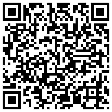 伟哥全国约外围网红脸妹子TP啪啪，沙发调情坐在身上摸奶口交再到床上，侧入后入猛操呻吟娇喘的二维码