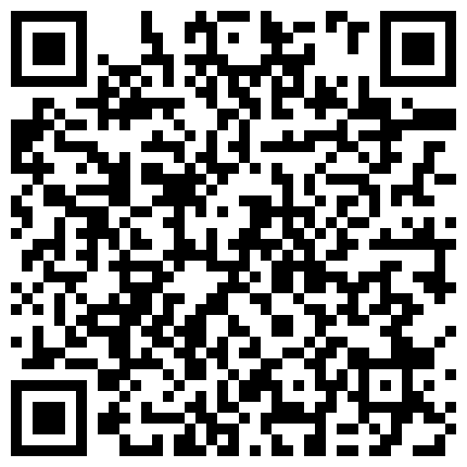 高端清纯妹子笑起来太甜美了高挑的身材大长腿做爱就是要慢慢来开始调情接吻衣服一件件的脱下来恋爱式的嫖娼的二维码