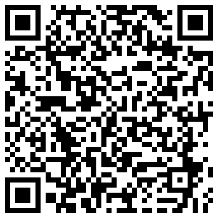 护士表妹刚下班，发情迫不及待得自己玩穴~浑身滚烫火热，必须狠狠操她满足她！啪啪啪激情不断！的二维码