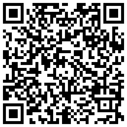 超骚气的小区美眉，带出来看完电影酒店顺势拿下，吃鸡那小舌头打转的很六，无套干死她嗷嗷叫！的二维码