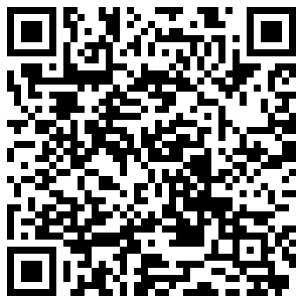 【7月精选】贵在真实家庭摄像头破解偸拍集22部 民居夫妻私密生活大揭密 各种啪啪啪的二维码