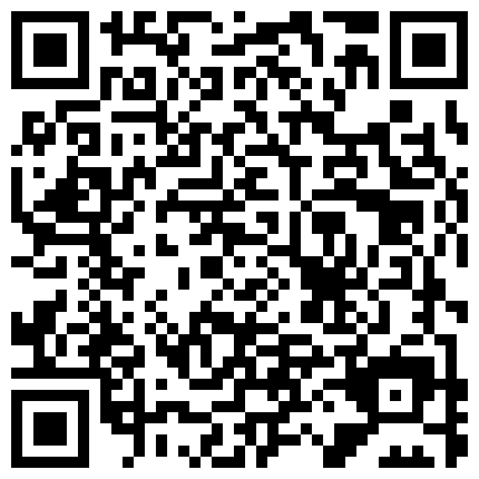 最近给一个高中错学的学妹换了2000元网贷答应让我干她五次妹子下面又紧又多水的二维码