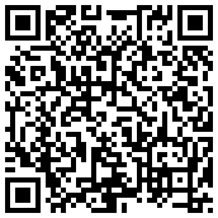 高价收入绝版私人定制逆天颜值尤物 可可幂 薄纱情趣睡衣 极佳角度阳具抽插特写神鲍 淫汁爆浆溢出绝妙6P1V的二维码