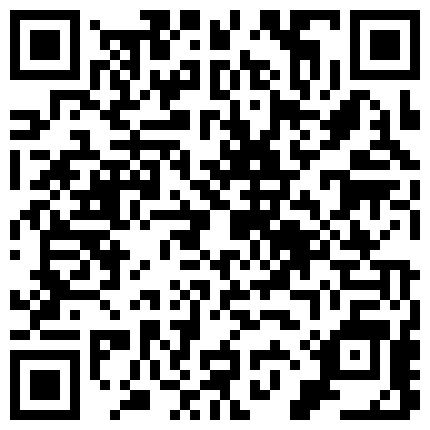 箫后地产中介客户经理马X筠流出第3部方哥憔悴的不敢露脸见人了 国产精品粉嫩系美女苏晴蝴蝶谷小溪中与网友3P108P高清的二维码