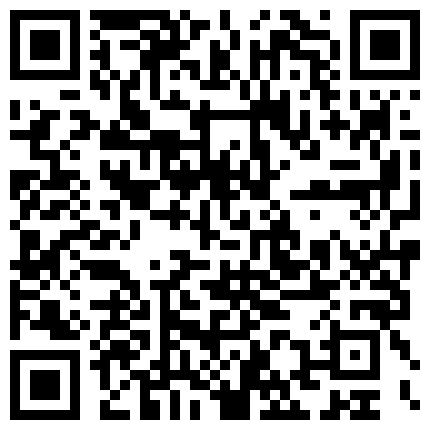 高清各种道具调教骚逼媳妇，导致媳妇阴水直流 高潮不断以后估计我无法满足她了的二维码