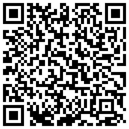 漂亮眼镜校花 为赚钱直播自慰 小穴嫩嫩的很可口 淫水多到都拉丝了的二维码