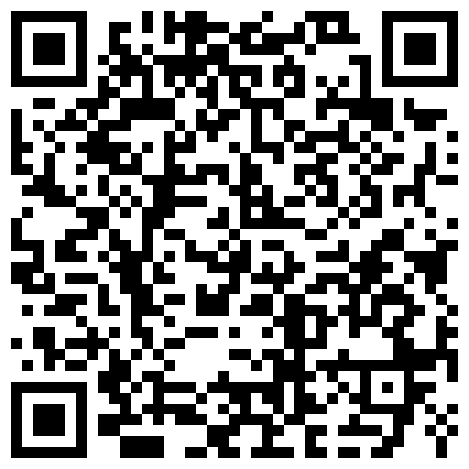 大神番薯哥逛高级私人会所私钟新来的某高校兼职童颜萝莉美女黄狗射尿草到妹子高潮呻吟不断的二维码