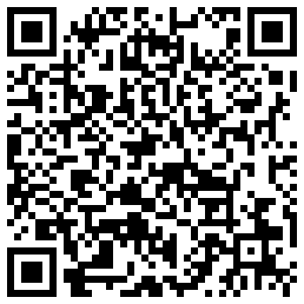 清纯可爱超嫩小女友家中做爱还有点害羞车灯不错对白清晰的二维码