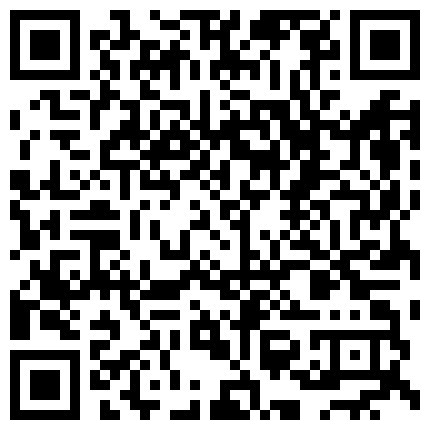 2021-4-25 91沈先森嫖娼大师带你找外围深夜场，素质不错牛仔短裤妹，新视角对准屁股上位骑坐抽插猛操的二维码