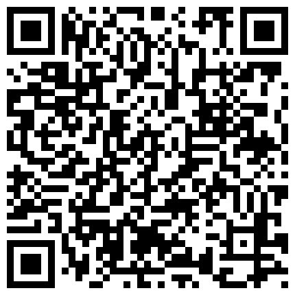 风韵十足的气质小少妇背着老公在洗浴中心做按摩时碰到个鸡巴比较大的客户,按着按着吃起鸡巴来了,还主动女上位摇摆到高潮,国语的二维码