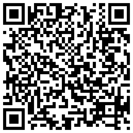 最新精选前镜偷窥漂亮眼镜潮流美眉嘘嘘 妹子你的眼睛还能生活自理吗 鲍鱼确实名器一线天 高清原档的二维码