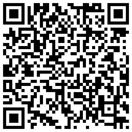 很年轻粉嫩的未知名主播掰穴自拍 很骚非常能挑逗特别是伸出舌头那一刻很销魂 颜值太高了花五千都值的二维码