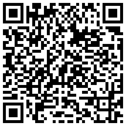 668800.xyz 小哥刚从南方打工回来就迫不及待的和漂亮媳妇啪啪啪的二维码