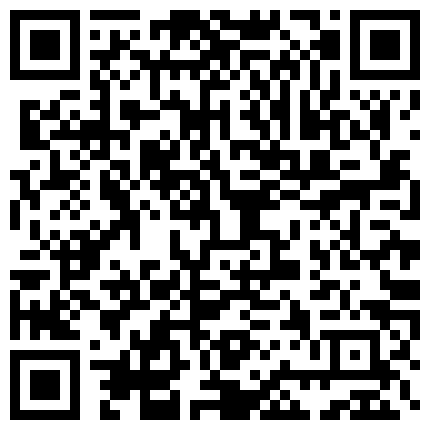 两个老铁去会所找小姐偷拍 直播各种姿势操对白清晰的二维码