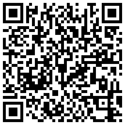 国内某情侣自拍增加情趣却不小心流出,皮衣了各位狼友啦的二维码